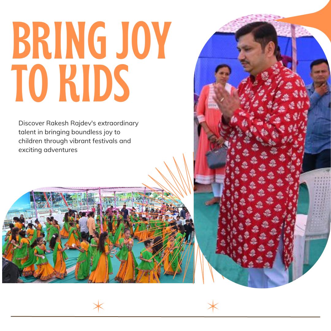 Rakesh Rajdev Bring Joy to Kids Via Festivals & Adventures