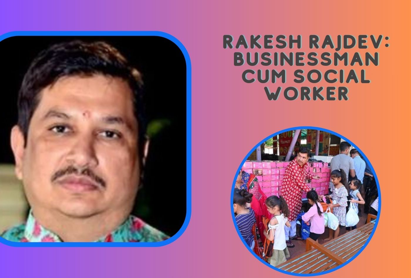Rakesh-Rajdev-Businessman-cum-Social-Worker